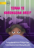 What's That Noise? - Teraa te karongoaa arei? (Te Kiribati) 1922827673 Book Cover