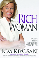 Rich Woman: A Book on Investing for Women - Because I Hate Being Told What to Do!