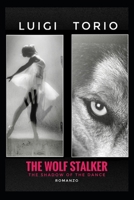 The Wolf Stalker: The Shadow of the Dance (Italian Edition) B0DRX8P7S5 Book Cover