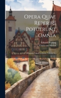 Opera Quae Reperiri Potuerunt Omnia: Poemata Cum Corollariis, Volume 3... 102232456X Book Cover