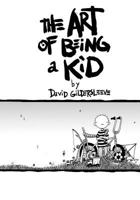 The Art of Being a Kid 1891578332 Book Cover