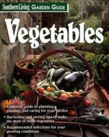 Southern Living Garden Guide Vegetables (Southern Living Garden Guides) 0848722450 Book Cover