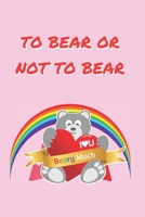 TO BEAR OR NOT TO BEAR: BLANK LINED NOTEBOOK | NOTEPAD, JOURNAL, PERSONAL DIARY, GAY AGENDA | VALENTINE´S DAY GIFT | ANNIVERSARY | CREATIVE PRESENT FOR HOMOSEXUAL COUPLES. 1661254365 Book Cover