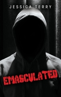 Emasculated 1644380382 Book Cover