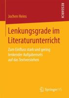 Lenkungsgrade im Literaturunterricht: Zum Einfluss stark und gering lenkender Aufgabensets auf das Textverstehen 3658178892 Book Cover