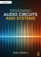 Designing Audio Circuits and Systems 1032010894 Book Cover