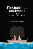 Persiguiendo corazones (Spanish Edition) B0F79FSKDZ Book Cover