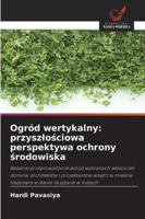 Ogród wertykalny: przyszlosciowa perspektywa ochrony srodowiska 6209377858 Book Cover
