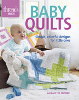 Baby Quilts: Simple, Colorful Designs for Little Ones 1631864017 Book Cover