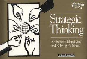 Strategic Thinking: A Guide to Identifying and Solving Problems 1562860518 Book Cover