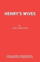 Henry's Wives 0573081298 Book Cover