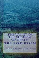 THE VALLEY OF THE SHADOW OF DEATH: THE 23RD PSALM 1440422222 Book Cover