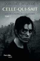 Celle-qui-sait: Les ciels noirs des équinoxes - Tome 1 (French Edition) 2366511213 Book Cover