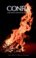 Confía: Confrontando sentimientos que perturban (Spanish Edition) 1662499310 Book Cover