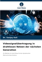 Videosignal�bertragung in drahtlosen Netzen der n�chsten Generation 6204151622 Book Cover