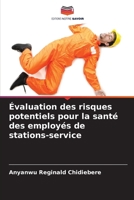 Évaluation des risques potentiels pour la santé des employés de stations-service (French Edition) 6208018978 Book Cover
