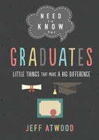 Need to Know for Graduates: Little Things That Make a Big Difference 0736981314 Book Cover