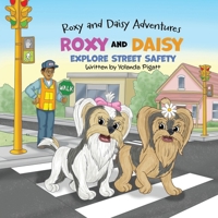 Roxy and Daisy Explore Street Safety (Roxy and Daisy Adventures) B0GGZHF5PQ Book Cover