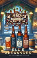 The Sloan Krause Mystery Shorts: The First Pour 1737391589 Book Cover