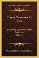 Contes Nouveaux En Vers: Suivis De Quelques Pieces Fugitives (1775) 1160838224 Book Cover