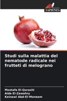 Studi sulla malattia del nematode radicale nei frutteti di melograno (Italian Edition) 6204512544 Book Cover