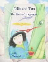 Tillie and Tara: The Birds of Happiness 0983194548 Book Cover