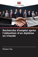 Recherche d'emploi après l'obtention d'un diplôme en Irlande (French Edition) 6208564808 Book Cover