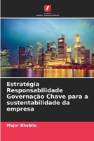 Estratégia Responsabilidade Governação Chave para a sustentabilidade da empresa (Portuguese Edition) 6208062365 Book Cover