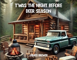T'was the Night Before Deer Season B0DXHF8XKP Book Cover