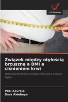 Związek między otylością brzuszną a BMI a ciśnieniem krwi 6202363622 Book Cover