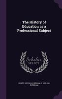 The History of Education as a Professional Subject 1347286977 Book Cover