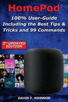 HomePod - 100% User-Guide Including the Best Tips & Tricks and 99 Commands 1985659387 Book Cover