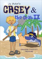 Casey & the Crab II: Trinidad Tomayo's Treasure 1621472663 Book Cover