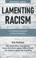 Lamenting Racism Participant Journal: A Christian Response to Racial Injustice 1513808621 Book Cover