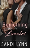 Something About Lorelei: A Billionaire Romance (Alpha Billionaire Series Book 5) B0BQ9NF1JK Book Cover