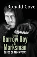 From Barrow Boy To Marksman: based on true events 180094067X Book Cover