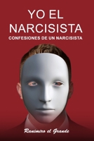 Yo el Narcisista: Confesiones de un narcisista B0BXN94KZP Book Cover