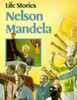 Nelson Mandela (Life Stories) 0750223014 Book Cover