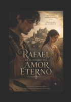 RAFAEL EN EL NOMBRE DEL AMOR: ETERNO (Spanish Edition) B0H7NX24CS Book Cover
