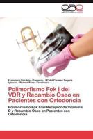 Polimorfismo Fok I del VDR y Recambio Óseo en Pacientes con Ortodoncia 3846561959 Book Cover