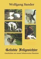 Geliebte Fellgesichter: Geschichten um unsere liebenswerten Haustiere 3741279226 Book Cover