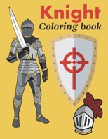 Knight coloring book: Medieval Knights Coloring Book For adults and kids. knights with swords, armors and ancient weapons. B0941XCSXJ Book Cover