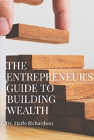 The Entrepreneur's Guide To Building Wealth B0DVPWQQD6 Book Cover