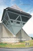 Place-Ing the Prison Officer: The Warder in the British Literary and Cultural Imagination 9042039345 Book Cover
