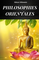 PHILOSOPHIES ORIENTALES: LA PHILOSOPHIE ORIENTALE CONSIDÉRÉE DANS TOUTES SES VARIANTES ET DANS SA VÉRITABLE ESSENCE (French Edition) B0FH67HR8S Book Cover