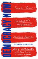 Democracy Now!: Twenty Years Covering the Movements Changing America 1501123580 Book Cover