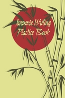 Japanese Writing Practice Book: 6x9 '' | 120 Genkouyoushi - Pages | For Kanji, Hiragana und Katakana | Practisce Book For Japanese and Chinese or ... For Beginners, Advanced And Professionals 1690742224 Book Cover