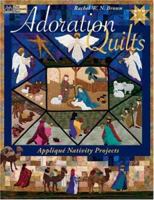 Adoration Quilts: Applique Nativity Projects (That Patchwork Place) 1564776700 Book Cover