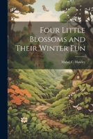 Four Little Blossoms and Their Winter Fun 1516858557 Book Cover
