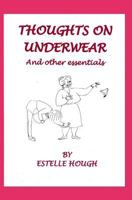 Thoughts on Underwear and other Essentials 0620626666 Book Cover